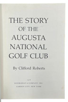 The Story of the Augusta National Golf Club