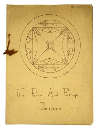 Item #15319 The Pima and Papago Indians. Written and, the Fourth Grade of the Tucson Indian...