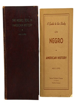 The Negro, Too, In American History [TOGETHER WITH] A Guide to the Study of the Negro in American...