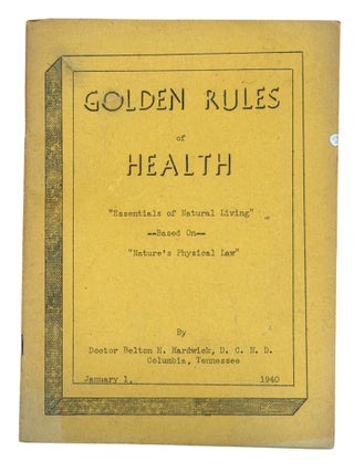 Golden Rules of Health. "Essentials of Natural Living" Based On "Nature's...