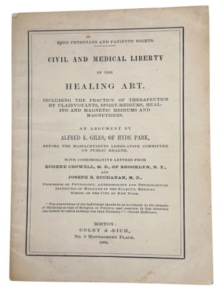Free Physicians and Patients' Rights. Civil and Medical Liberty in the Healing Art....