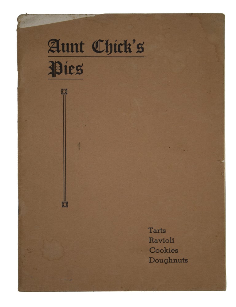 Item #15614 Aunt Chick&rsquo;s Pies. Recipes compiled-Methods Developed Non-Stick Pastry Canvas and Crispy Crust Pie Pan. Nettie McBIRNEY.