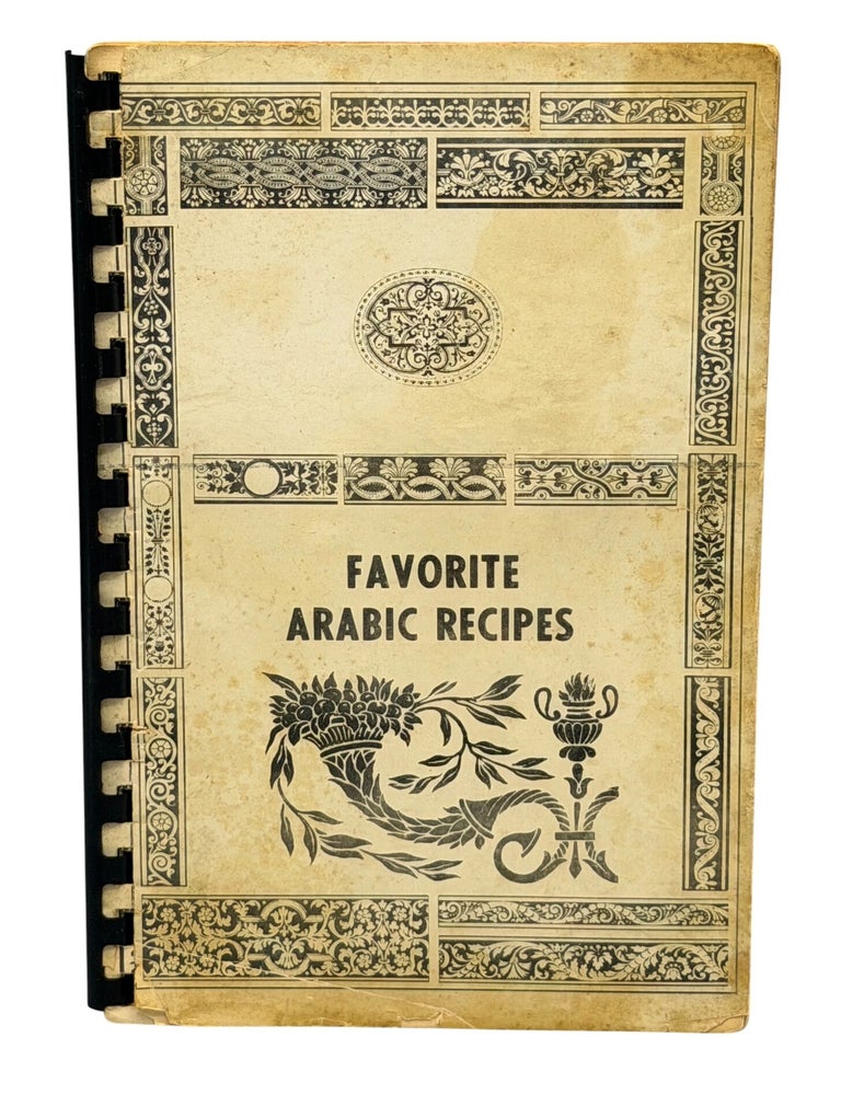 Item #15703 Favorite Arabic Recipes. Bridgeport St. Nicholas Syrian Orthodox Church, Ct.