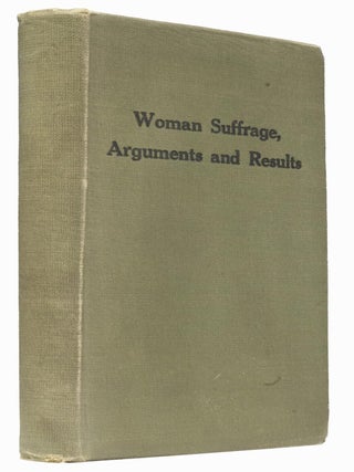 Woman Suffrage Arguments And Results