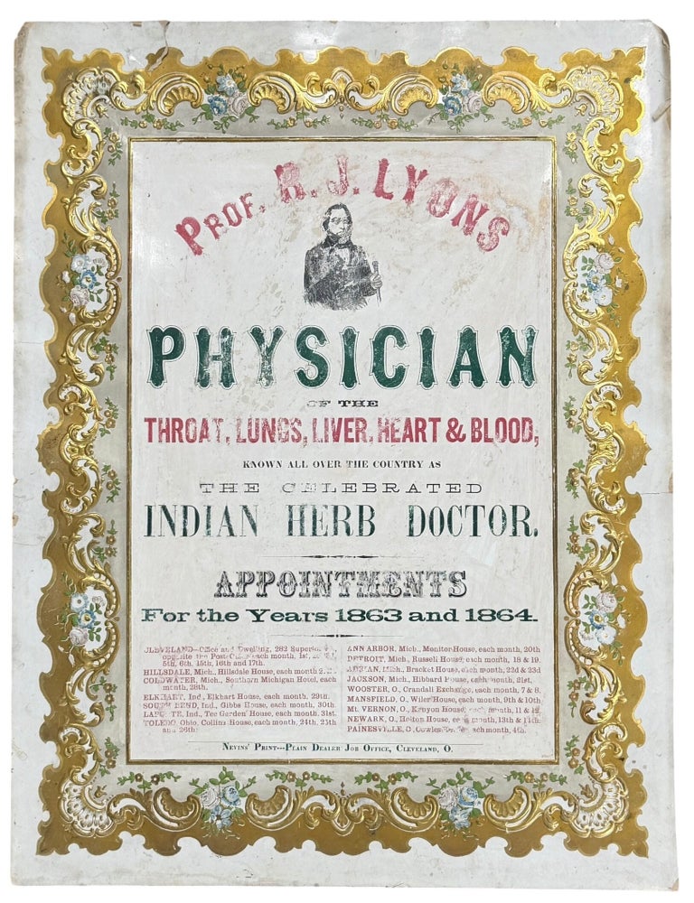 Item #15713 Prof. R.J. Lyons Physician of the Throat, Lungs, Liver, Heart & Blood, Known All Over the Country as The Celebrated Indian Herb Doctor. Appointments For the Years 1863 and 1864.