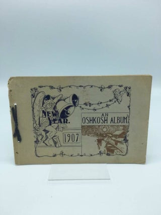 Item #2811 An Oshkosh Album. A Souvenir from the Daily Northwestern. New Year 1907