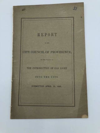 Item #3544 REPORT TO THE CITY COUNCIL OF PROVIDENCE ON THE SUBJECT OF THE INTRODUCTION OF GAS...