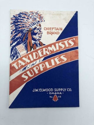 Item #3742 Chieftain Brand. Taxidermists’ Supplies