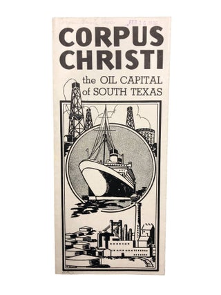 Item #4372 CORPUS CHRISTI the OIL CAPITAL OF SOUTH TEXAS