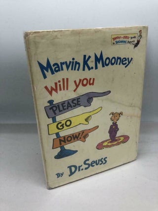 Marvin K. Mooney Will You Please Go Now! Dr. Seuss.