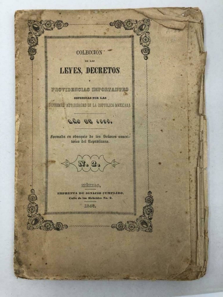 Item #4911 Colleccion De Las Leyes, Decretos Y Providencias Importantes Espedidas Por Las Supremas Autoridades De La Republica Mexicana Ano De 1838...N. 2.