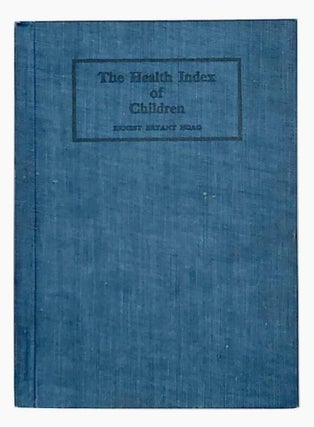 Item #5059 The Health Index of Children. Ernest Bryant Hoag