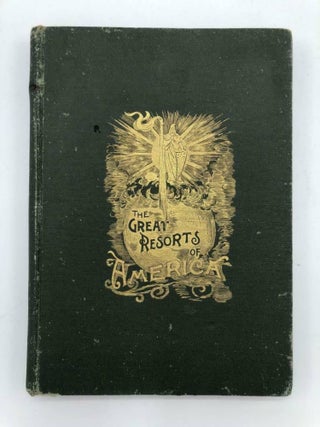Item #5134 The Great Resorts of America Illustrated Together With Places of Interest in Colorado,...
