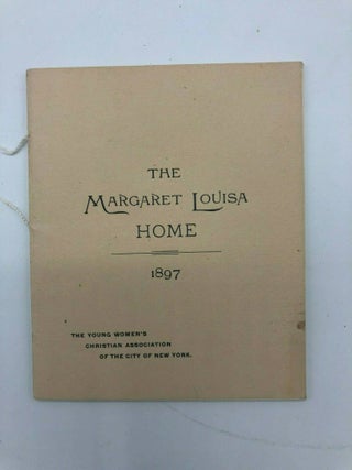Item #5552 The Margaret Louisa Home of the Young Women's Christian Association of the City of New...