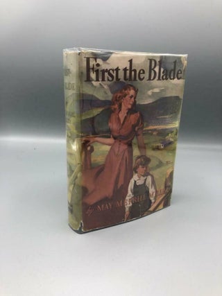 Item #5738 First the Blade. May Merrill Miller