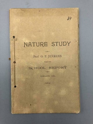 Item #5815 Nature Study From the School Report of Oakland, Cal [Bound With] Nature Study...