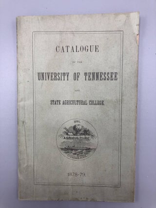 Item #6480 Catalogue of the Officers and Students of the University of Tennessee And State...