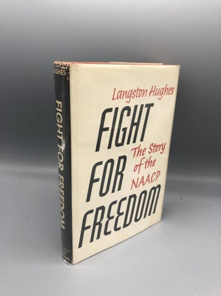 Item #6557 Fight For Freedom The Story of the NAACP. Langston Hughes