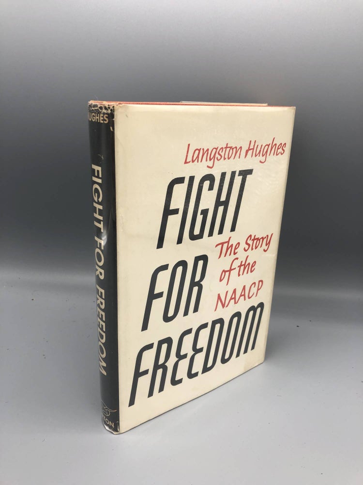 Item #6557 Fight For Freedom The Story of the NAACP. Langston Hughes.