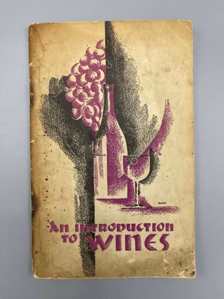 Item #6772 An Introduction to Wines. Oscar J. Wile