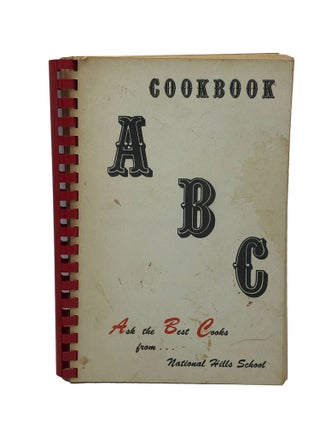 Item #6987 Cookbook A B C Ask the Best Cooks from National Hills School