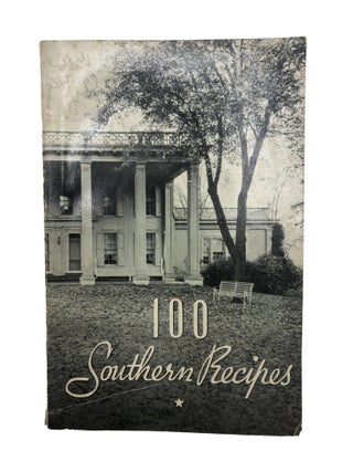 Item #7002 A Hundred Recipes from the Old South Selected and Compiled for the Housewives of...
