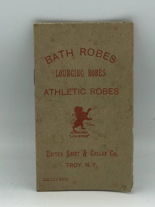 Item #7041 Bath Robes Lounging Robes Athletic Robes United Shirt & Collar Co Troy, N.Y
