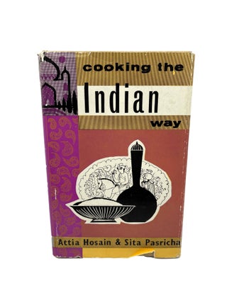 Item #7722 Cooking the Indian Way. Attia Hosain, Sita Pasrich