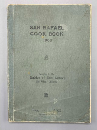 Item #7810 San Rafael Cook Book. The Ladies of San Rafael