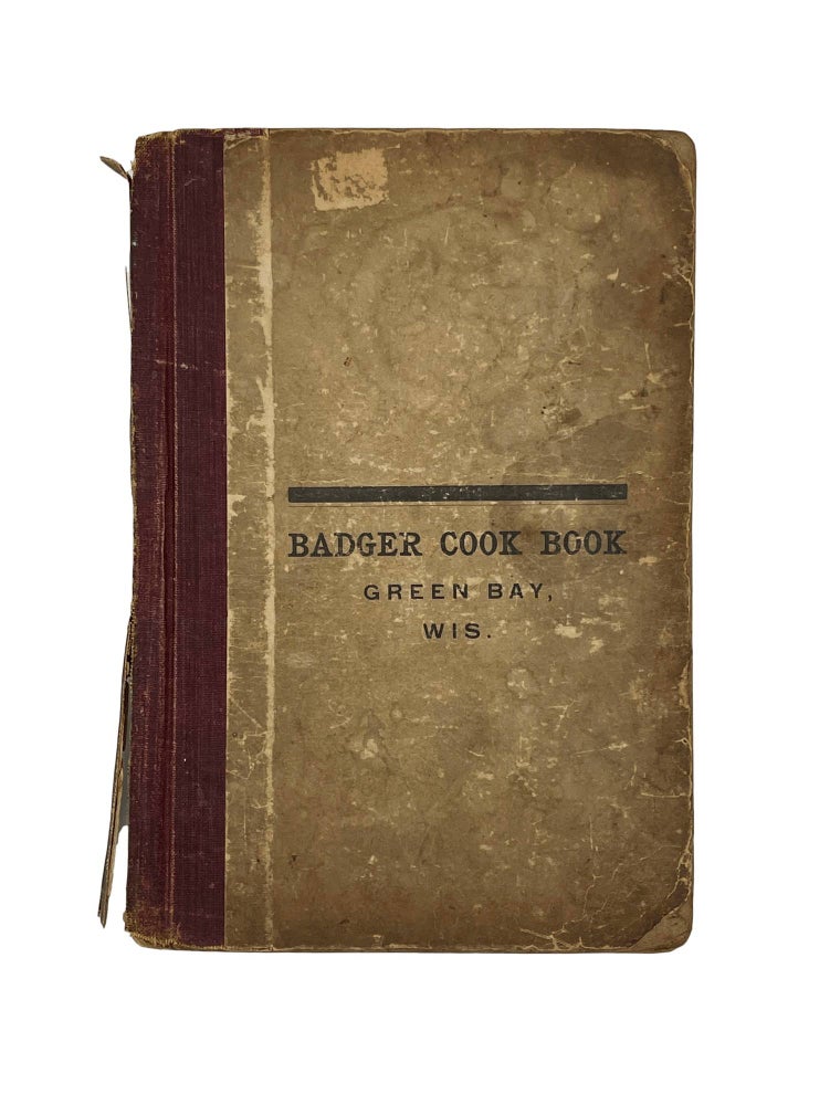 Item #7825 Badger Cook Book. Green Bay Married Ladies' Sodality of St. Patrick's Church, Wisconsin.