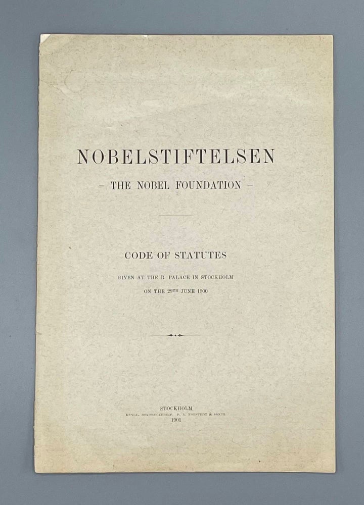 Item #7857 Nobelstiftelsen--the Nobel Foundation--Code of Statutes Given at the R. Palace in Stockholm on the 29th June 1900.