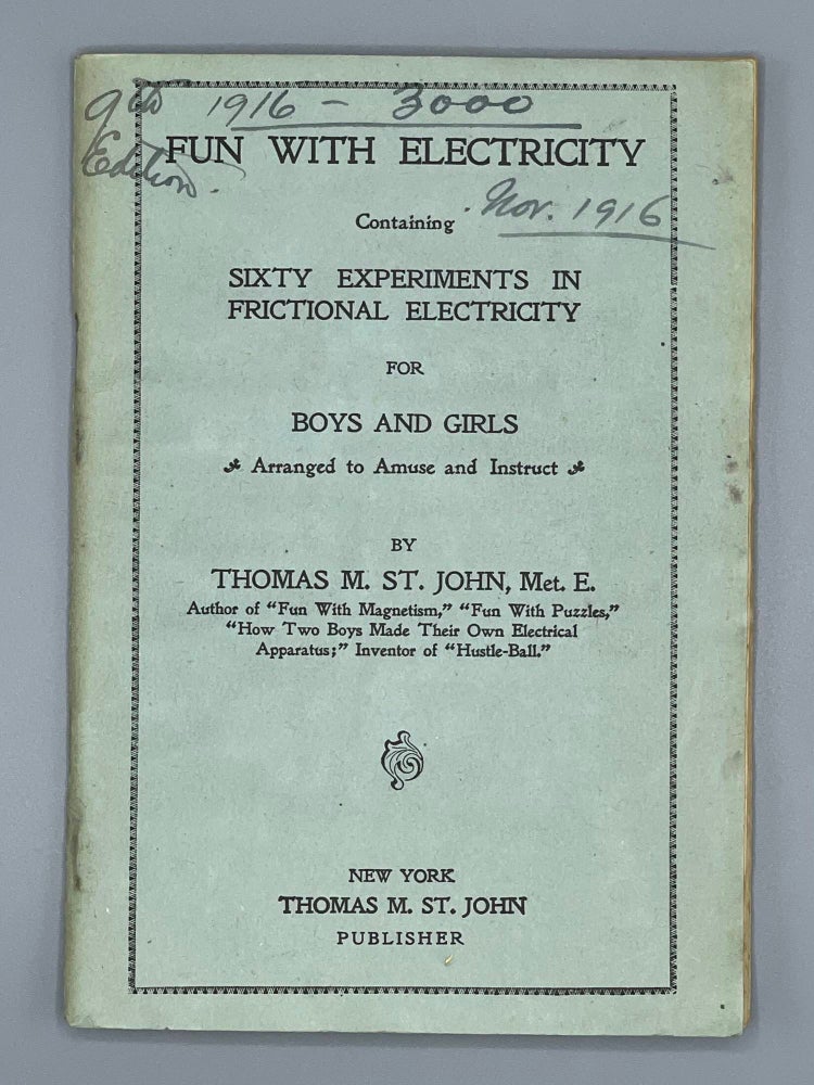 Item #7920 Fun With Electricity Containing Experiments in Frictional Electricity for Boys And Girls. Thomas John.