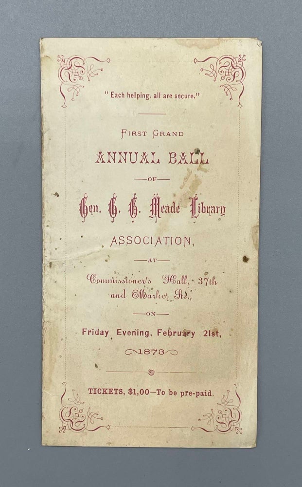 Item #8016 First Grand Annual Ball of Gen. G.G. Meade Library Association at Commissioner's Hall 37th and Market Sts.