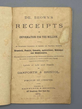 Dr. Brown's Receipts Or Information For The Millions
