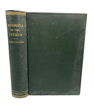 Item #8076 Myomata of the Uterus. Howard A. Kelly, Thomas S. Cullen