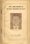 Item #814 Will John Kennady Be The Next President Of U.S.A? Prof. K. N. Swamy