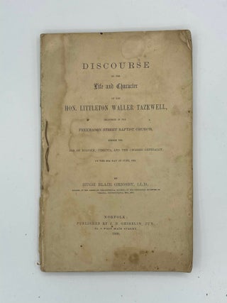 Item #8177 Discourse on the Life and Character of the Hon. Littleton Waller Tazewell Delivered In...