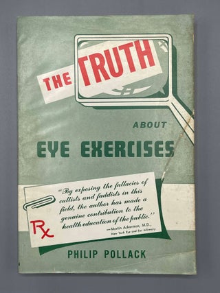 Item #8604 The Truth About Eye Exercises. Philip Pollack