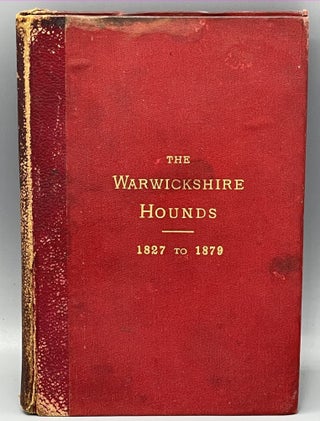 Stud Book of the Warwickshire Hounds From 1827 to 1879