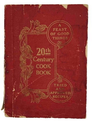 Twentieth Century Cook Book A Feast Of Good Things