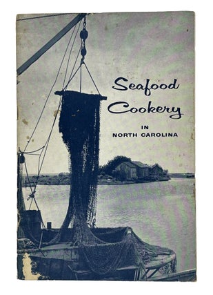 Item #8927 Seafood Cookery In North Carolina