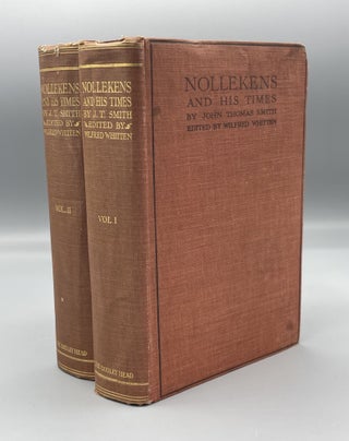 Item #9235 Nollekins And His Times. John Thomas Smith, Wilfred Whitten