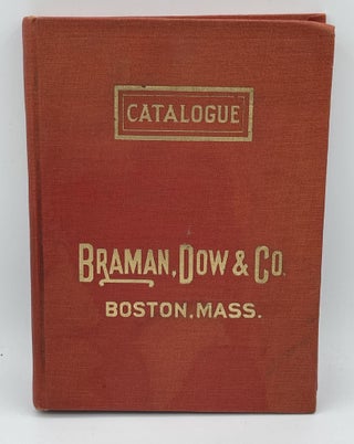 Item #9380 Illustrated Catalogue and Price List of Braman, Dow & Co. Manufacturers, Jobbers, and...