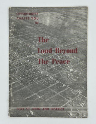 Item #9382 Opportunity Awaits You In The Land Beyond The Peace Fort St. John And District