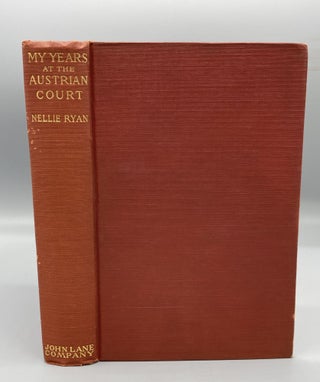 Item #9409 My Years at the Austrian Court. Nellie Ryan