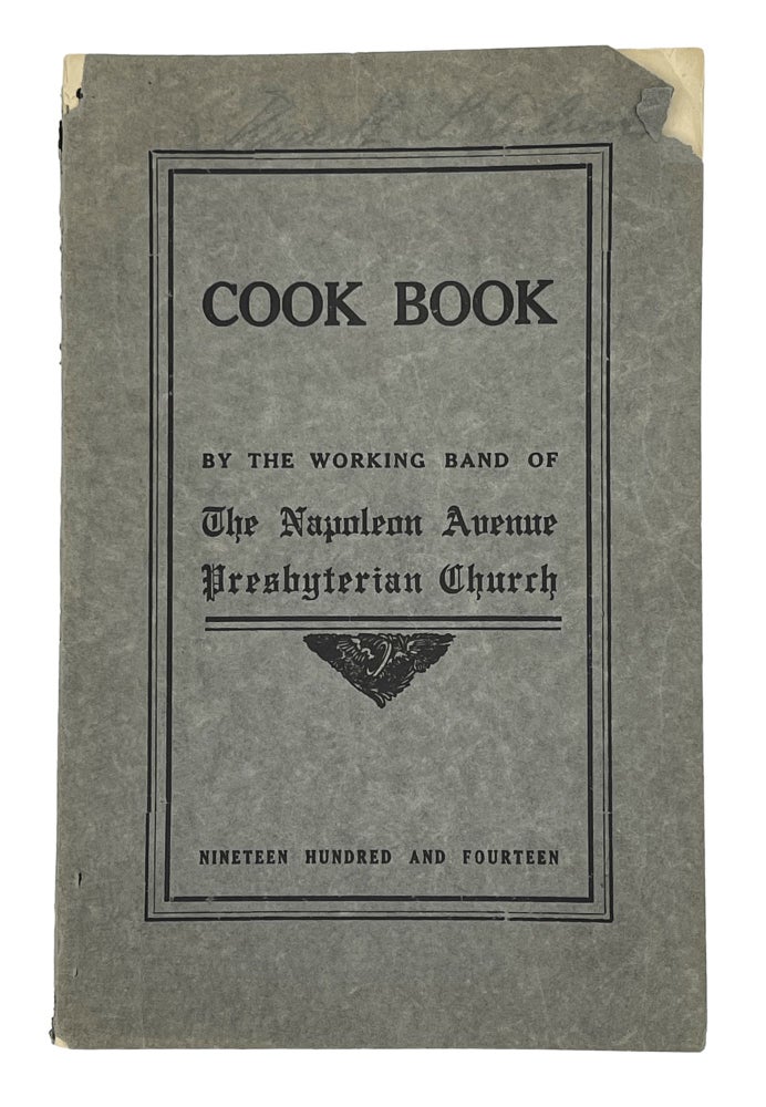 Item #9597 Tested Recipes. Collected and, The Working Band Of The Napoleon Avenue Presbyterian Church.
