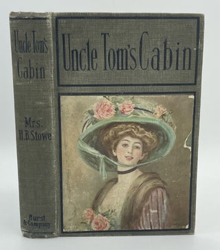 Item #9689 Uncle Tom's Cabin Or Life Among The Lowly. Harriet Beecher STOWE