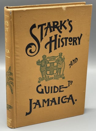 Item #9720 Stark's Jamaica Guide. James H. STARK