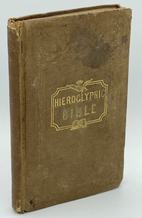 Item #9759 The Hieroglyphick Bible; or Select passages in the Old and New Testaments, Represented...