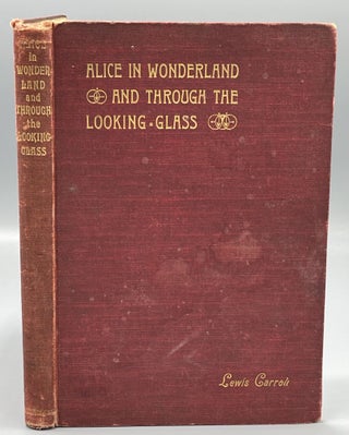 Item #9854 Alice in Wonderland And Through the Looking Glass. Lewis CARROLL